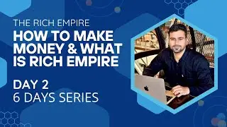 What is a RICH EMPIRE | How to make money