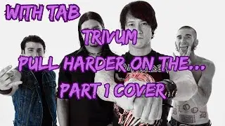 Trivium Pull Harder... Part 1 cover with TAB