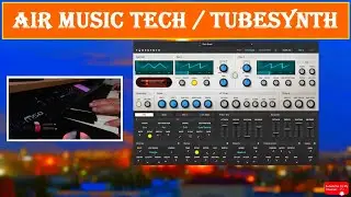 AIR Music Tech / TubeSynth / Full Factory Presets Demo Sound / Synth / Lead / Pad / Bass / FX