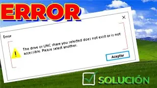 ERROR This Drive or UNC share you selected does not exist  SOLUCIONADO