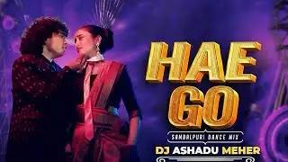 Hae Go Dj_New Sambalpuri Song_Mantu Chhuria_Dj Ashadu Meher_Sambalpuri Dj Song
