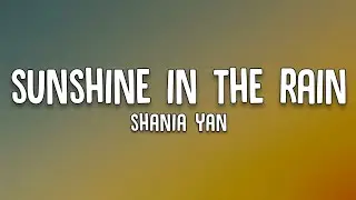 Shania Yan - Sunshine In The Rain (Lyrics)