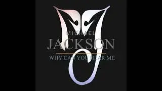 Michael jackson - Why can you hear me2005-2006 (Bahrain)Writer(s)Bill Bottrell