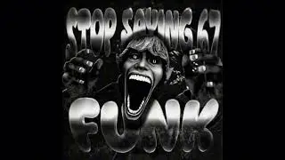 STOP SAYING 67 FUNK (Speed up) - shogrim, DJ Sho