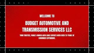 Budget Automotive and Transmission Services LLC