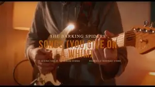 BARKING SPIDERS - Songs (You Give On a Whim) - AFTER FRIDAY SESSIONS