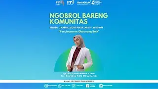 NGOBROL BARENG KOMUNITAS, Selasa 23 April 2024