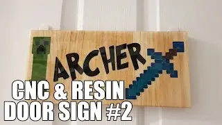 CNC & resin pour for Archer's Minecraft bedroom door sign