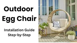 Better Homes & Gardens Round Outdoor Egg Chair Step-by-Step  Installation DIY | EASY GUIDE