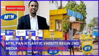 MTN, PAN-ATLANTIC VARSITY BEGIN 2ND MEDIA INNOVATION PROGRAMME
