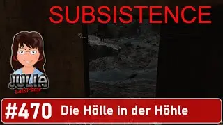 Die H&ouml;lle in der H&ouml;hle - Subsistence #deutsch #470