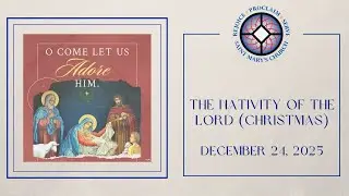 The Nativity of the Lord (Christmas) | December 24, 2025
