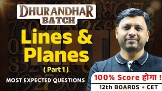 Lines & Planes Part 1 | 12th Maths | Board & MHT-CET | ANIRUDH SIR | Dhurandar Batch