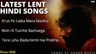 Latest Lent Hindi Songs 2022 | feat. Ankur Masih | Good Friday Songs Latest | Heart Touching Songs