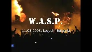 W.A.S.P., Lovech, Bulgaria, 11.05.2008 (full show)