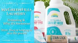 MyGreenFills Laundry Unboxing - ECO FRIENDLY LAUNDRY DETERGENT