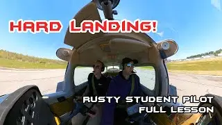Hard Landing - Full Lesson - Rusty Student Pilot