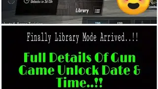 Library Mode Released..!?? || Full Details Of New Mode PuBg Mobile ||Release Date & Time || Gungame