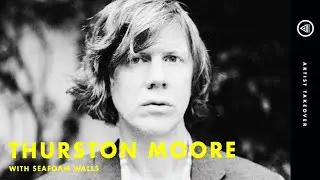 THURSTON MOORE x SEAFOAM WALLS | Artist Takeover | LaunchLeft Podcast