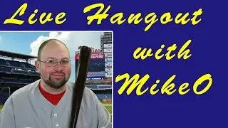 Live Hangout with MikeO - Group Break?  Podcast?