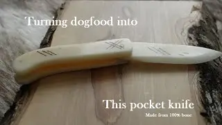 Turning dog chewing bone into a bone pocket knife