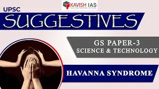 HAVANNA SYNDROME- SCIENCE & TECHNOLOGY&nbsp;GS&nbsp;PAPER-3 #ias #iasmains2023 #havanasyndrome #upsc #upsc2024
