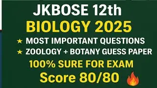 JKBOSE 12th Biology 2025 🔥 Most Important Questions | Zoology + Botany Guess Paper