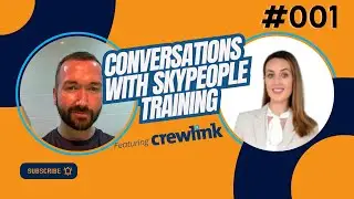 Conversations with SkyPeople Training - Featuring Laura McQuaid (Crewlink) - #001