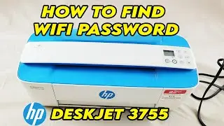 HP Deskjet 3755e & 3755 Printer : How to Find the Wi-Fi Password