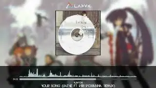 Yun*chi - Your Song (Laeve Ft. Viri Voxanna Remix)