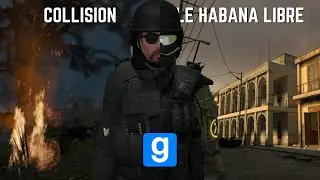 Collision & Le Habana Libre - Garry's Mod Custom Campaigns Gameplay