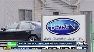 The Rebound Indiana: Bowen Center adapting services for new normal