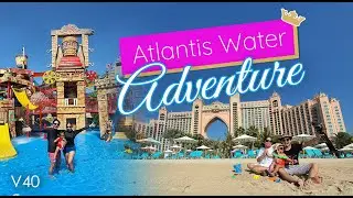 Atlantis The Palm Dubai | Crazy Waterslides | The Best Waterpark in the Middle East