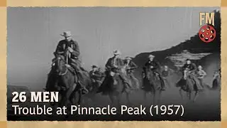 26 Men (1957) | Season 1 | Episode 2 | Trouble at Pinnacle Peak | Tristram Coffin