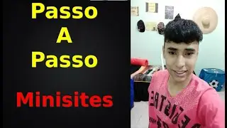 Passo a passo de como fazer minisites!!!