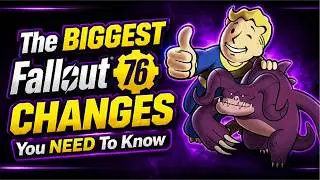 The Biggest Fallout 76 Changes You Need to Know