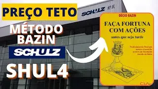 SHUL4 VALE A PENA? PRE&Ccedil;O TETO SCHULZ M&Eacute;TODO BAZIN A&Ccedil;&Otilde;ES DE DIVIDENDOS