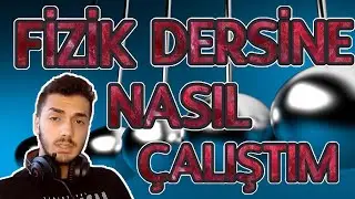 FİZİK DERSİNE NASIL ÇALIŞMALIYIM? - Kaynak Önerileri - YKS 2021