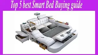 Top 5 best Smart Bed Buying guide