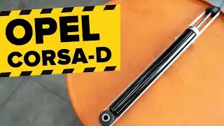 Cum se înlocuiește amortizoare din spate OPEL CORSA D [TUTORIAL AUTODOC]