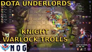Lets Play DOTA Underlords | Knight Warlock Trolls
