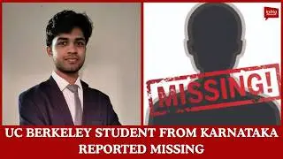 UC Berkeley student from Karnataka reported missing| India Abroad