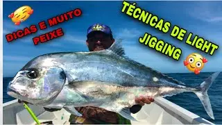 TÉCNICAS DE LIGHT JIGGING / MUITO PEIXE / DICAS / XARÉU BRANCO / ARACANGUIRA / AFRICA POMPANO