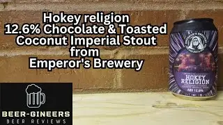 Hokey Religion, 12.6% Chocolate & Toasted Coconut Imperial Stput from Emperor's Brewery.