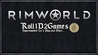 Rimworld - Next Series Discussion and Ideas!