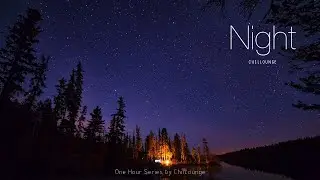 Calm & Relaxing Night Ambient Sound | Study, Work, Sleep, Meditation, Chill - ChilLounge