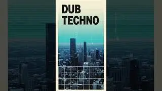Dub Techno | Hypnotic Slow Burn
