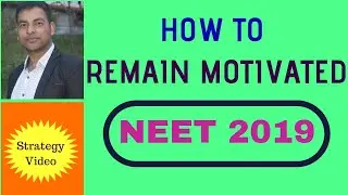 How to remain motivated for NEET 2017. Motivational tips for medical aspirants.