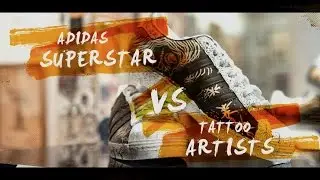 ADIDAS SUPERSTAR VS TATTOO ARTISTS VS BALM TATTOO