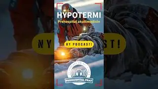 Ep.1 Hypotermi #podcast #talkshow #podcasts #akuttmedisin #prehospital #hypotermi #ambulanse
